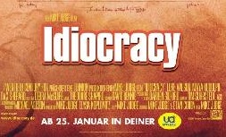 Idiocracy — Irrsinn stirbt nie