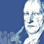 Georg Wilhelm Friedrich Hegel (1770 -1831).