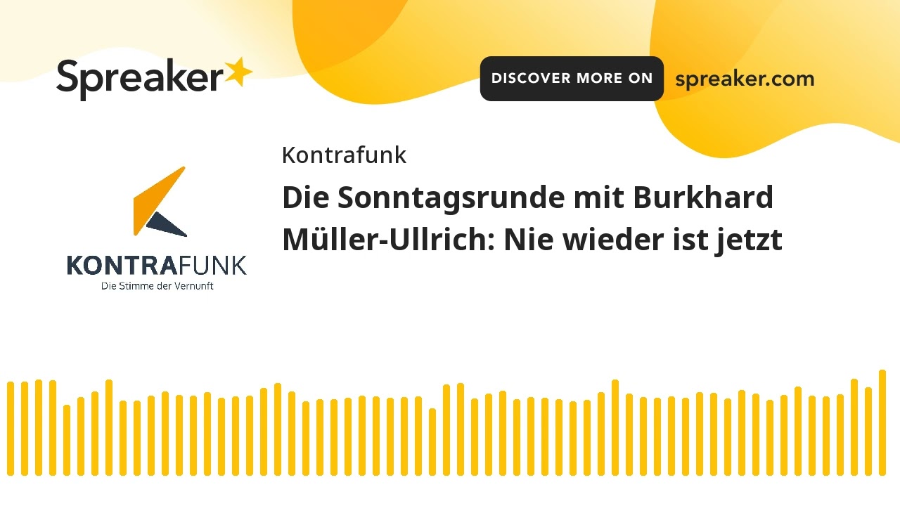 Kontrafunk-Sonntagsrunde: Nie wieder ist jetzt