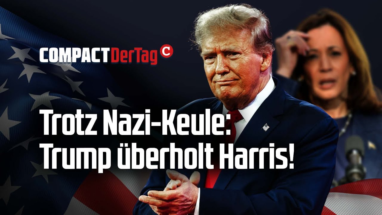 COMPACT-TV: Trump überholt Harris trotz Nazi-Keule