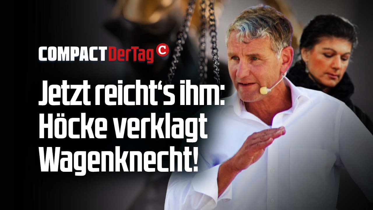 COMPACT TV: Jetzt reicht‘s ihm – Höcke verklagt Wagenknecht