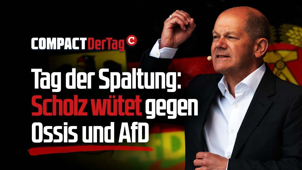 COMPACT TV: Tag der Spaltung – Scholz wütet gegen Ossis und AfD