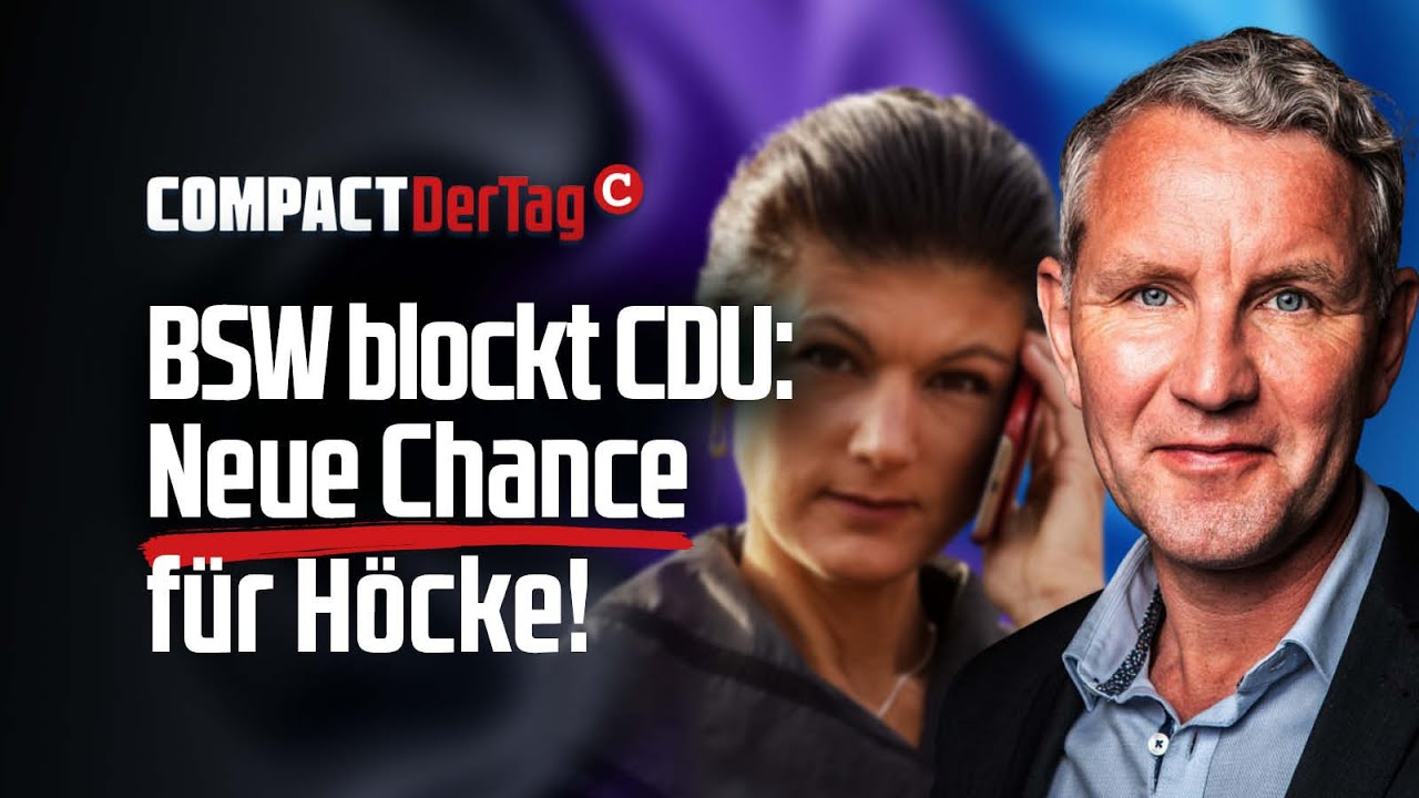 COMPACT-TV: BSW blockt CDU – Neue Chance für Höcke!