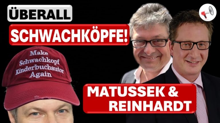 Matussek & Reinhardt: Überall Schwachköpfe!