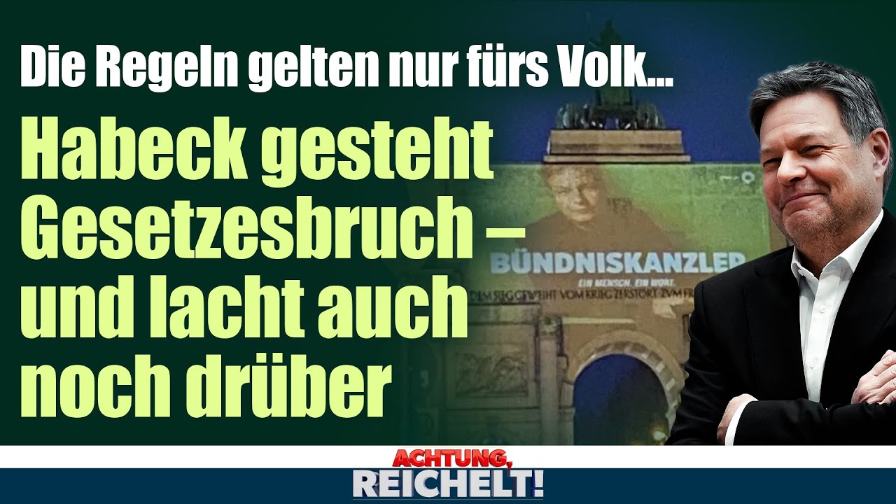 „Achtung, Reichelt!“: Habeck gesteht grinsend Gesetzesbruch