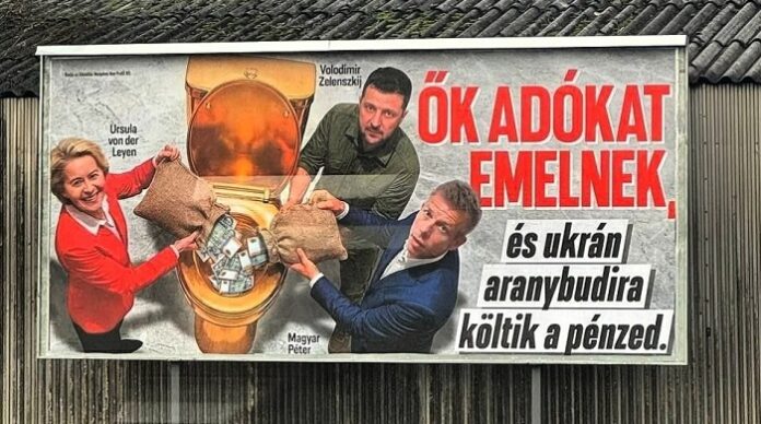 Dieses Wahlplakat der Fidesz ist derzeit überall in Ungarn zu sehen. Auf dem Plakat mit von der Leyen, Selenskyj und Magyar heißt es (übersetzt): 